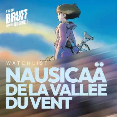 Nausicaä de la Vallée du Vent : l'œuvre fondatrice de Hayao Miyazaki