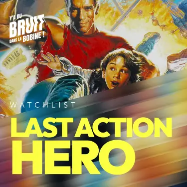 Last Action Hero : et si le héros n’était qu’un mensonge ?